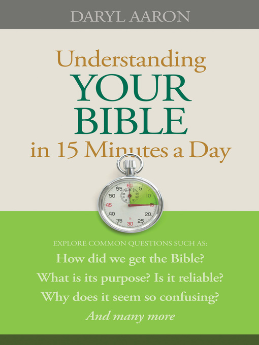 Title details for Understanding Your Bible in 15 Minutes a Day by Daryl Aaron - Available